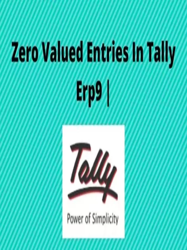 Zero Value Entry In Tally Erp9 |